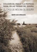 Evolución del paisaje y la propiedad rural en las tierras del Segura: el caso de Molina de Segura
