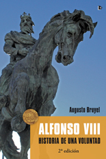 Alfonso VIII. Historia de una Voluntad